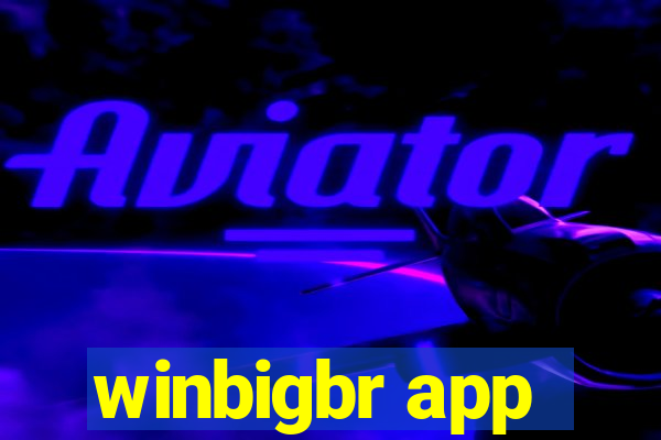 winbigbr app